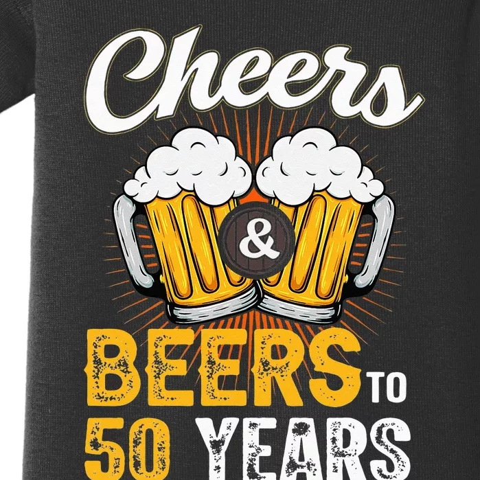 Cheers And Beers To 50 Years Happy Birthday Baby Bodysuit