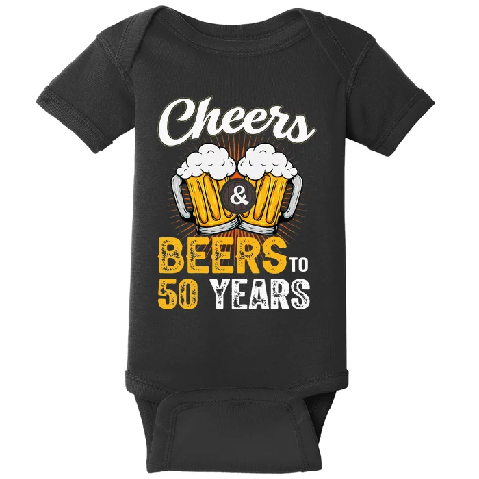 Cheers And Beers To 50 Years Happy Birthday Baby Bodysuit