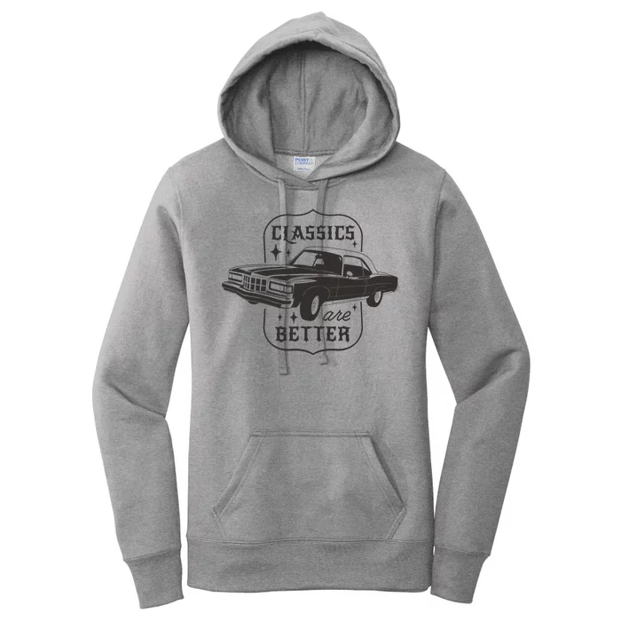 Classics Are Better Vintage Car Gift Women's Pullover Hoodie