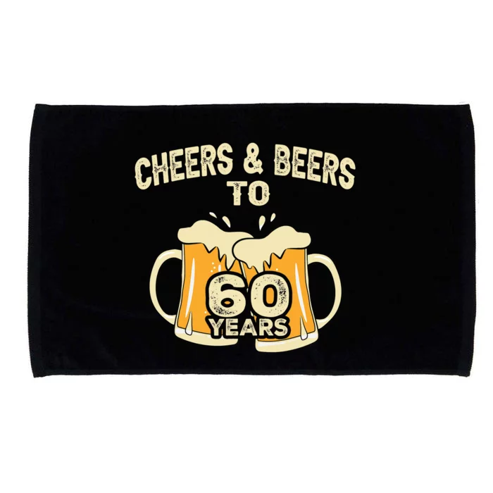 Cheers And Beers To 60 Years Old Birthday 60th Birthday Microfiber Hand Towel