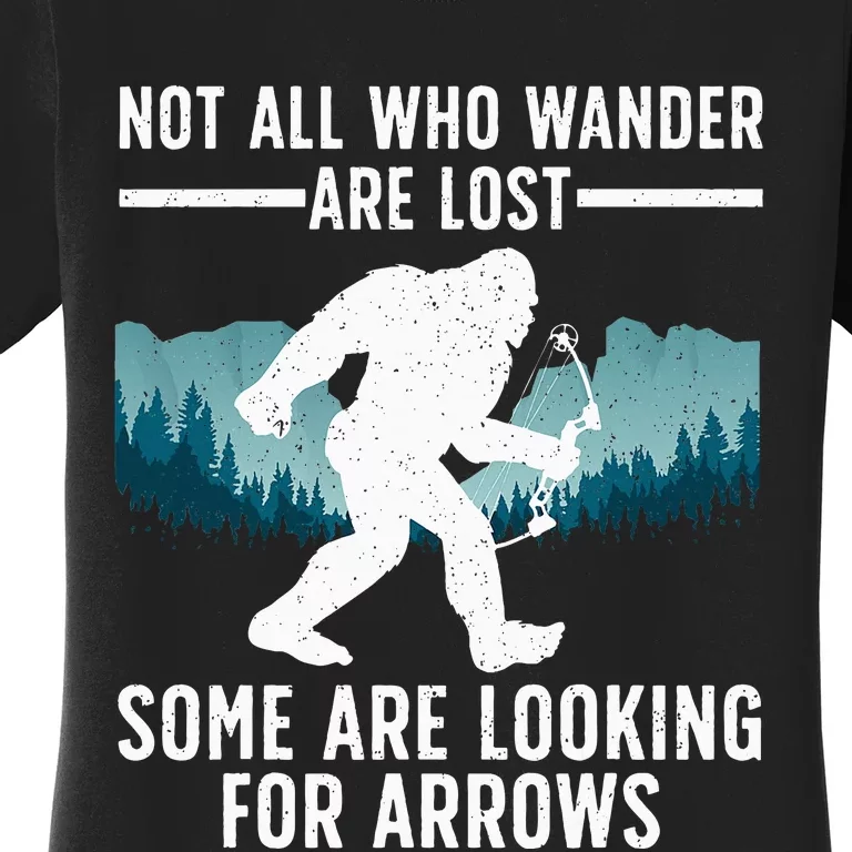 Cool Archery Bigfoot Not All Who Wander Are Lost Women's T-Shirt