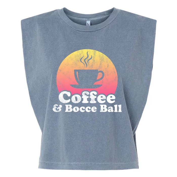 Coffee And Bocce Ball Cool Gift Garment-Dyed Women's Muscle Tee