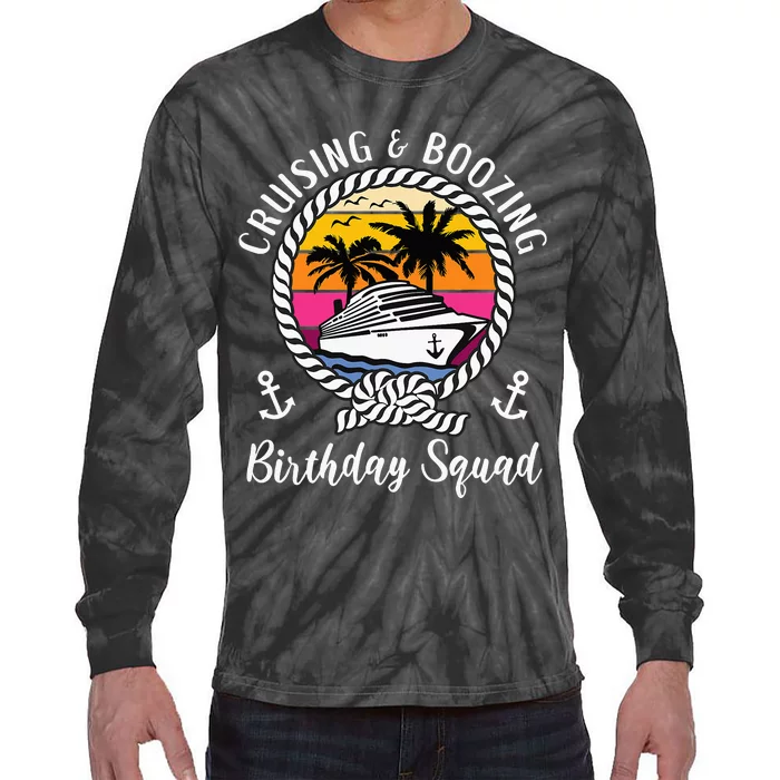 Cruising and Boozing Birthday Cruise Birthday Squad Tie-Dye Long Sleeve Shirt