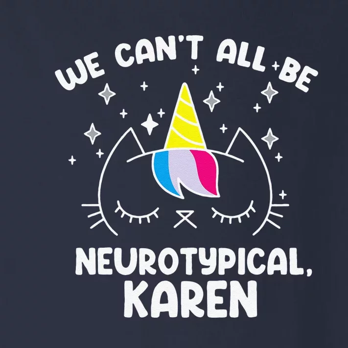 Cant All Be Neurotypical Karen ADHD Funny Autism ASD Saying Toddler Long Sleeve Shirt