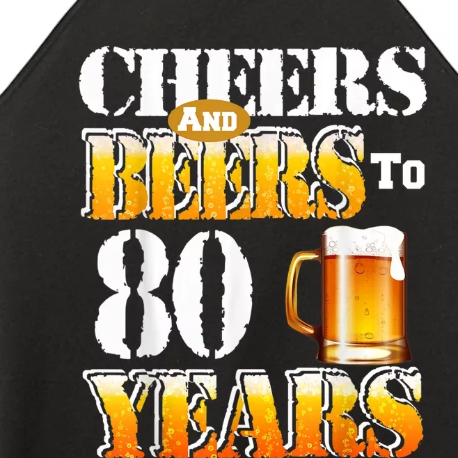 Cheers And Beers To 80 Years Funny 80th Birthday Beer Lover Women’s Perfect Tri Rocker Tank