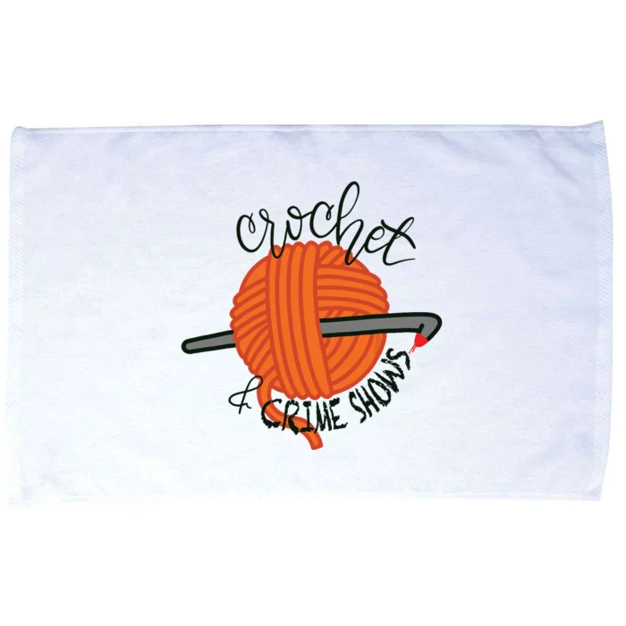 Crochet And Crimes Shows Funny True Crime Crocheting Lover Microfiber Hand Towel