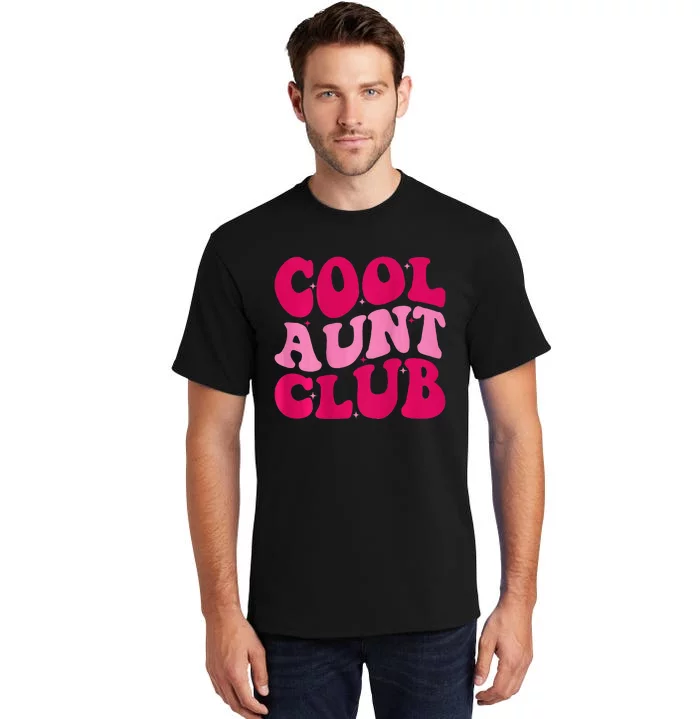 Cool Aunt Club Funny Aunt Apparel Cute Aunt Groovy Women Tall T-Shirt