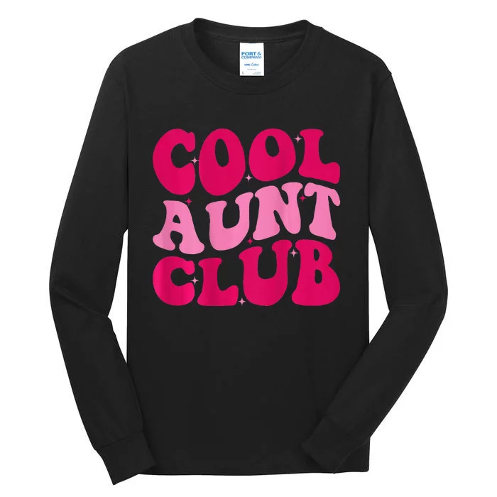 Cool Aunt Club Funny Aunt Apparel Cute Aunt Groovy Women Tall Long Sleeve T-Shirt