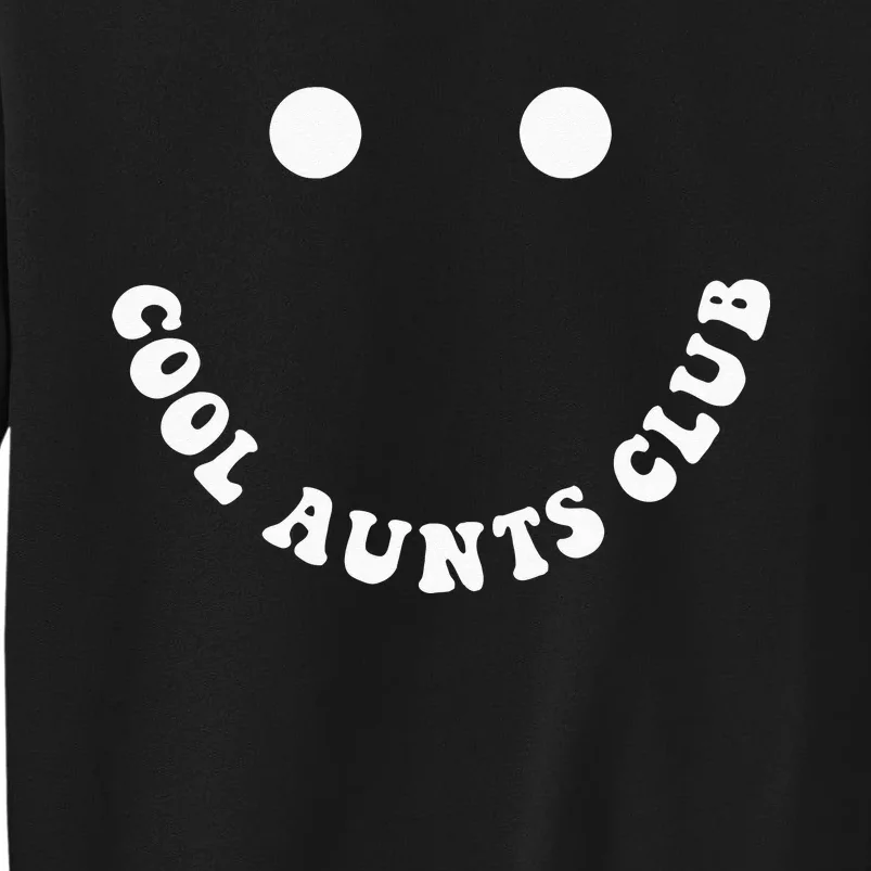 Cool Aunts Club Auntie Best Aunt Ever Gift For Aunt BOTH SID Tall Sweatshirt