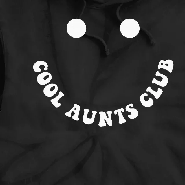 Cool Aunts Club Auntie Best Aunt Ever Gift For Aunt BOTH SID Tie Dye Hoodie