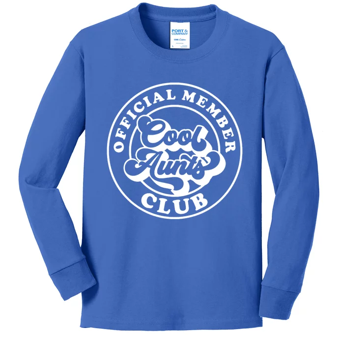 Cool Aunts Club Member Club Auntie Best Aunts Great Gift Kids Long Sleeve Shirt