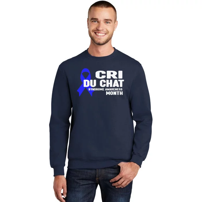 Cdc Awareness Cri Du Chat Syndrome Awareness Month Tall Sweatshirt