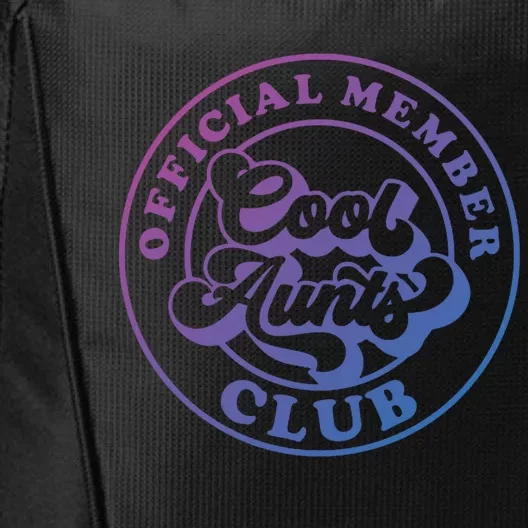 Cool Aunts Club Member Club Auntie Best Aunts Great Gift City Backpack