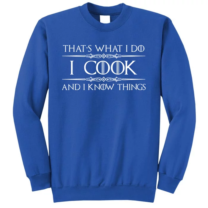 Chef And Cook Gift And Gift I Cook And Know I Things Sweatshirt