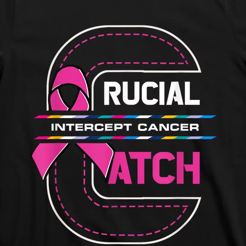 Crucial A Catch Intercept Cancer Breast Cancer Awareness T-Shirt