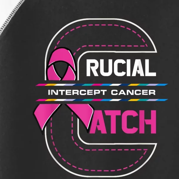 Crucial A Catch Intercept Cancer Breast Cancer Awareness Toddler Fine Jersey T-Shirt