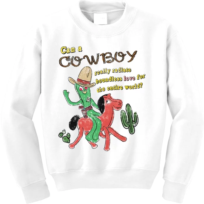 Can A Cowboy Really Radiate Boundless Love For The Entire World Kids Sweatshirt