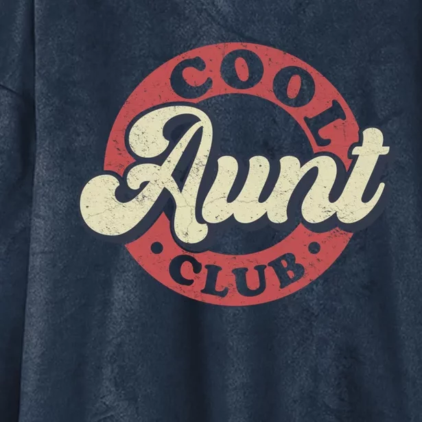 Cool Aunts Club Retro Auntie Aunty Gift Hooded Wearable Blanket