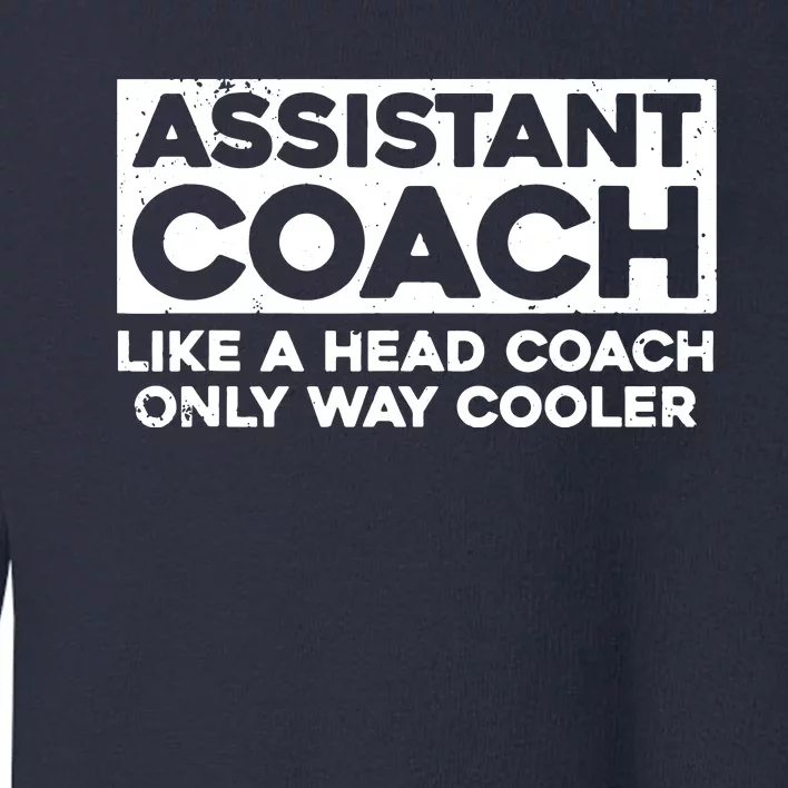 Cool Assistant Coach For Men Women Tennis Softball Coaches Toddler Sweatshirt