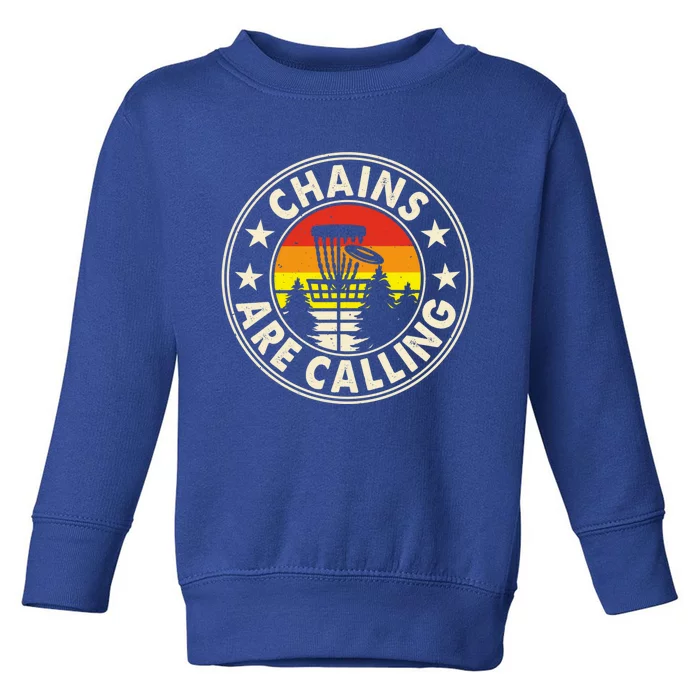 Chains Are Calling Disc Golf Frisbee Player Funny Gift Toddler Sweatshirt