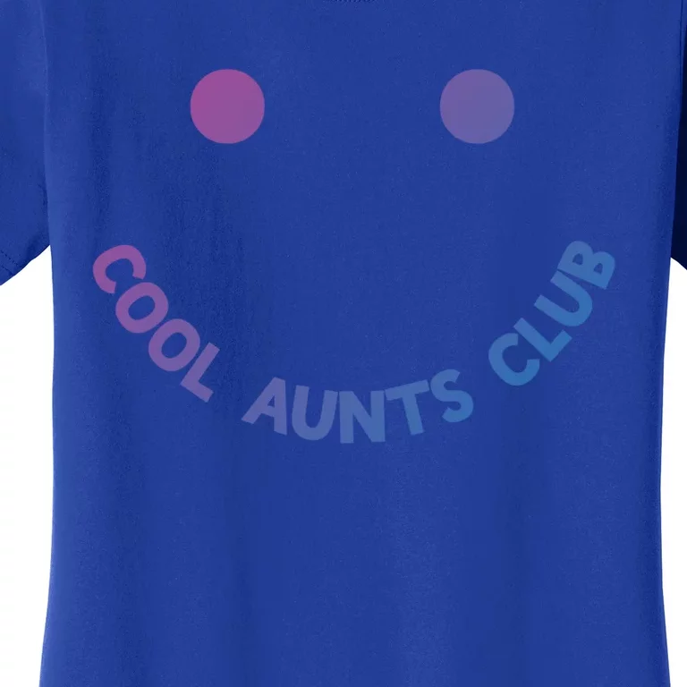 Cool Aunts Club Smile Cool Aunts Club Meaningful Gift Women's T-Shirt