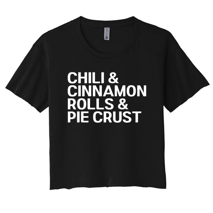 Chili And Cinnamon Rolls And Pie Crust Women's Crop Top Tee