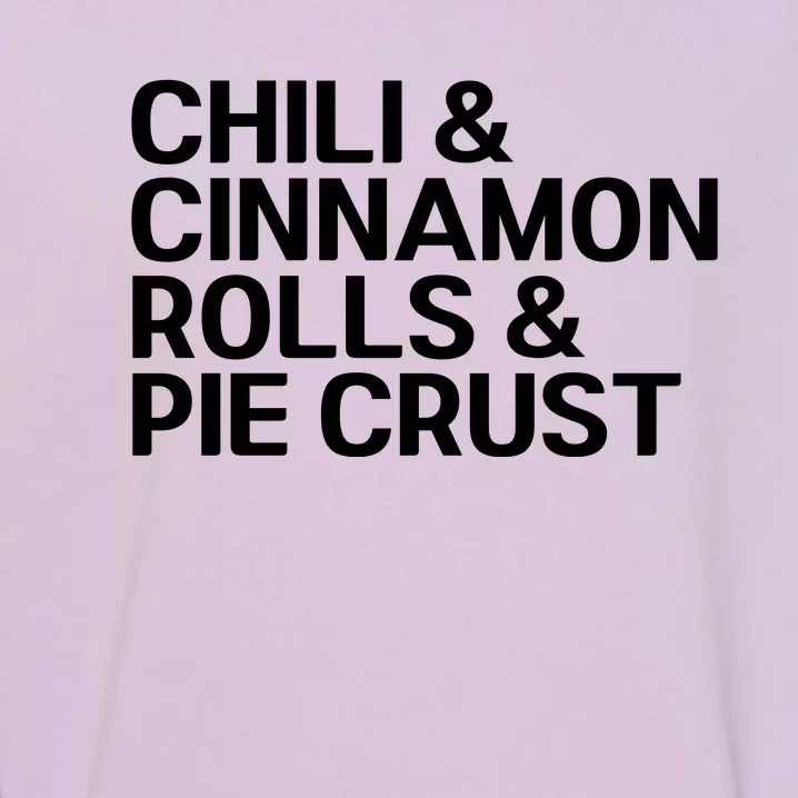 Chili And Cinnamon Rolls And Pie Crust Garment-Dyed Sweatshirt