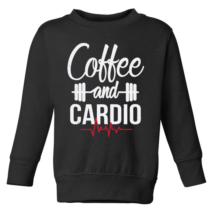 Coffee And Cardio Lover Workout Enthusiast Christmas Gift Toddler Sweatshirt