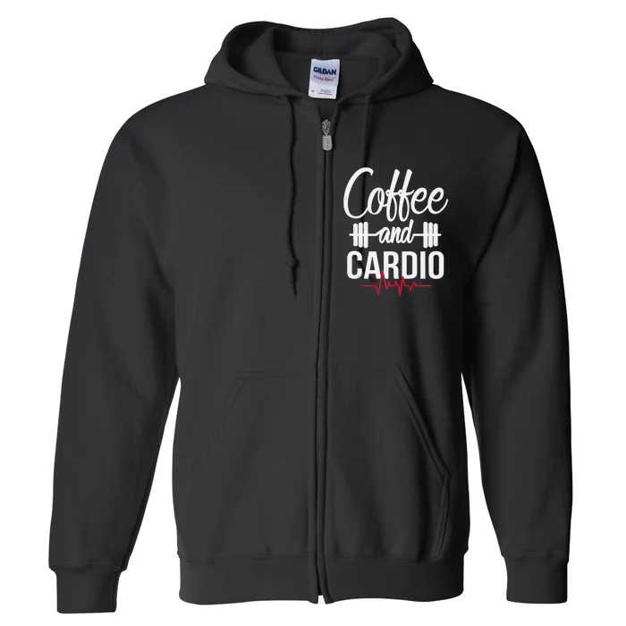 Coffee And Cardio Lover Workout Enthusiast Christmas Gift Full Zip Hoodie