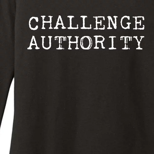 Challenge Authority Civil Rights Social Justice Protest Womens CVC Long Sleeve Shirt