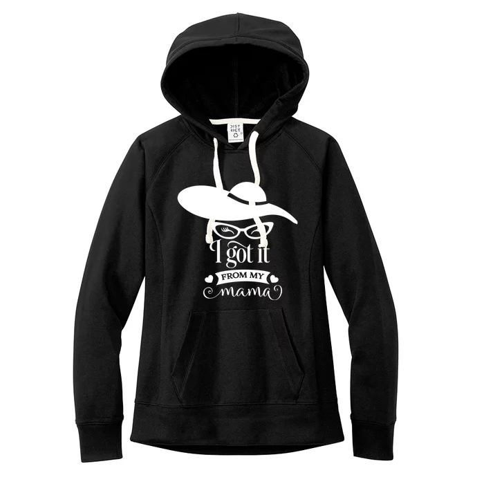 Cute And Cool Got It From My Mama For Mother And Daughter Meaningful Gift Women's Fleece Hoodie