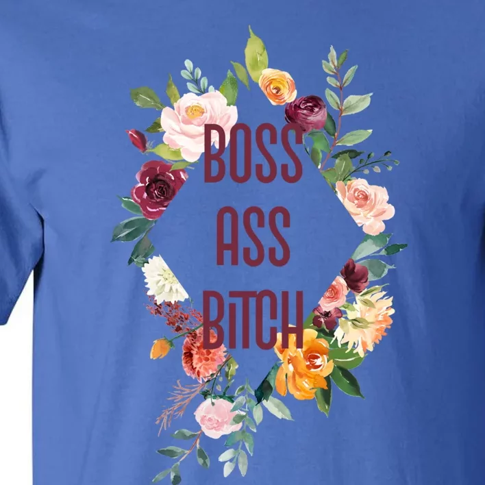 Cool And Chic Boss Ass Bitch Gift Tall T-Shirt