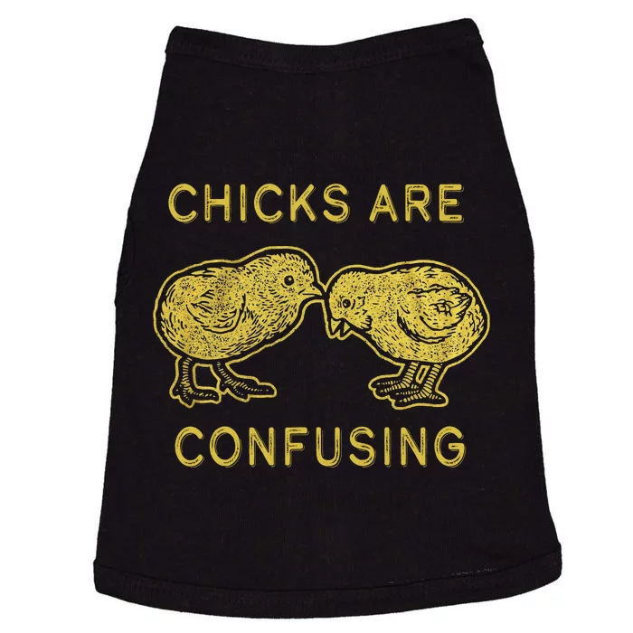 CHICKS ARE CONFUSING Doggie Tank