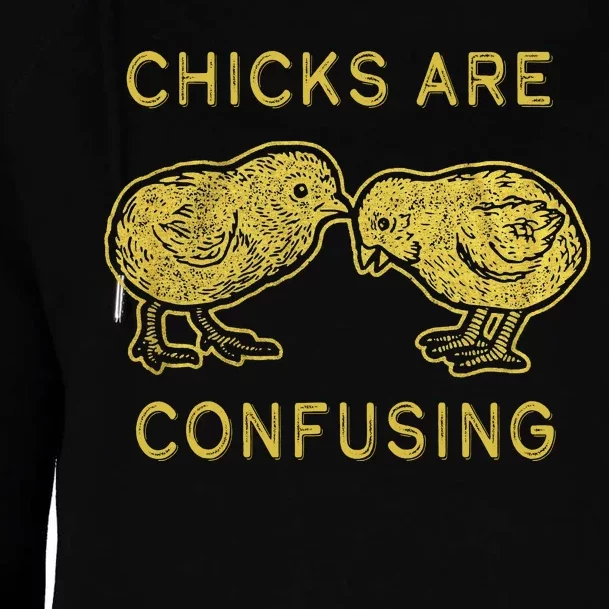 CHICKS ARE CONFUSING Womens Funnel Neck Pullover Hood