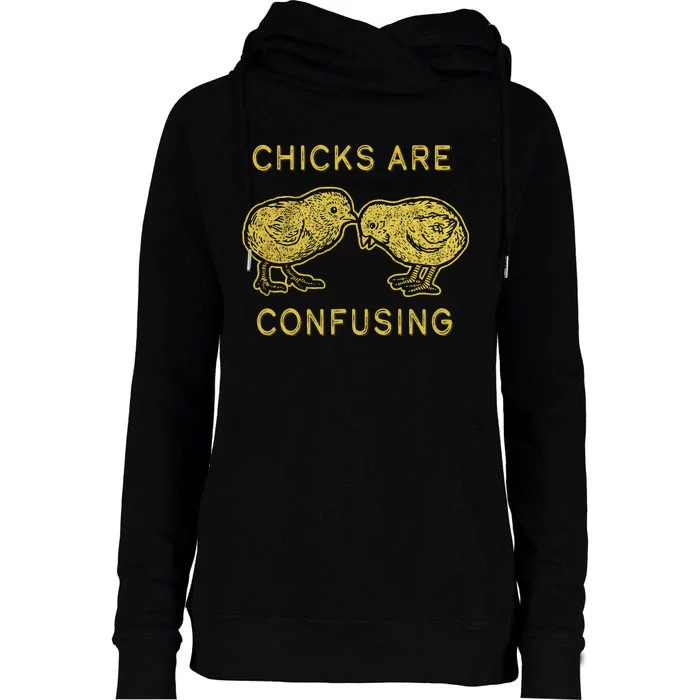 CHICKS ARE CONFUSING Womens Funnel Neck Pullover Hood