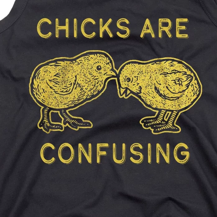 CHICKS ARE CONFUSING Tank Top