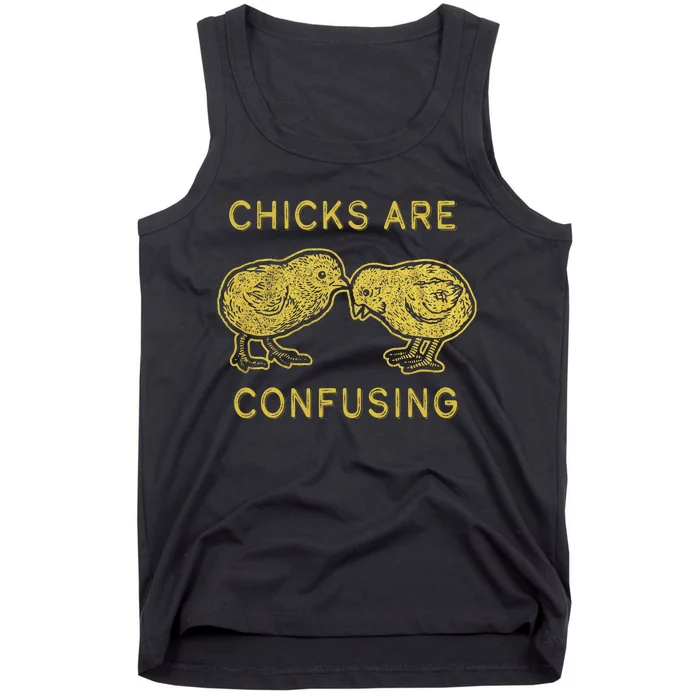 CHICKS ARE CONFUSING Tank Top