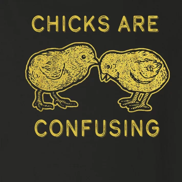 CHICKS ARE CONFUSING Toddler Long Sleeve Shirt