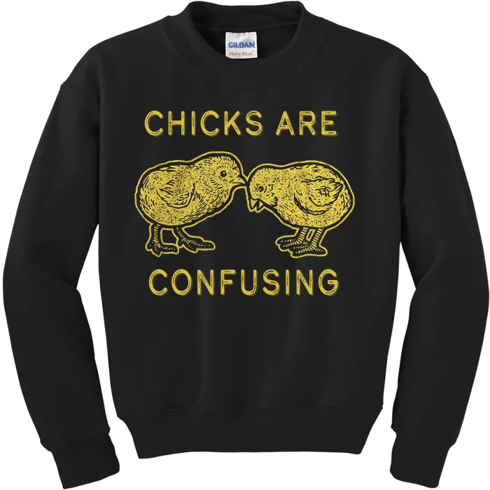 CHICKS ARE CONFUSING Kids Sweatshirt