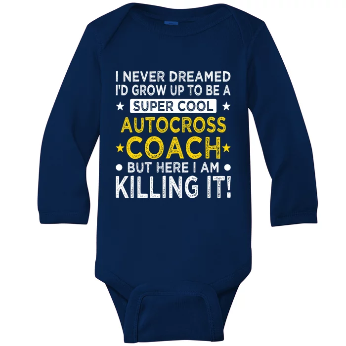 Cool Autocross Coach Funny Auto Racing Humor Race Car Driver Gift Baby Long Sleeve Bodysuit