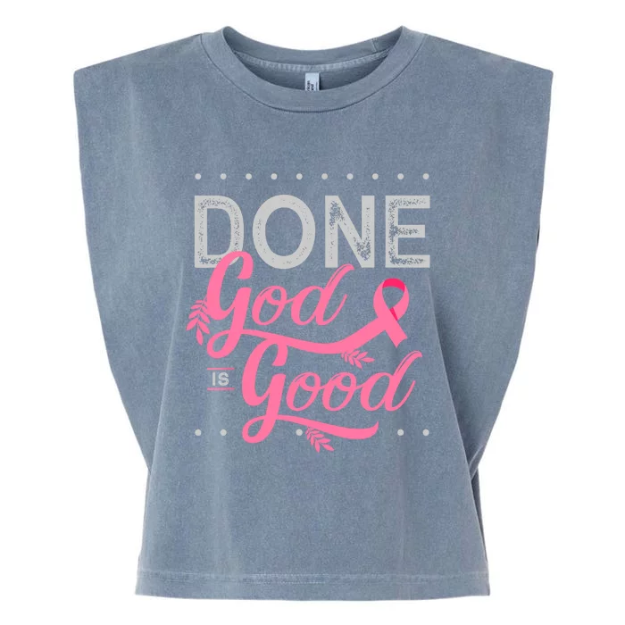 Chemotherapy And Chemo Radiation Or Done God Is Good Garment-Dyed Women's Muscle Tee