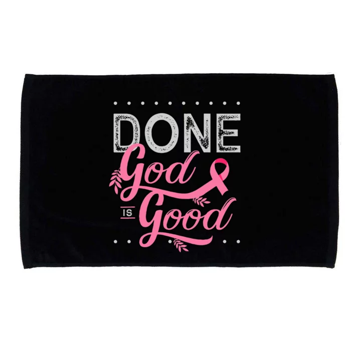 Chemotherapy and Chemo Radiation or Done God is Good Microfiber Hand Towel