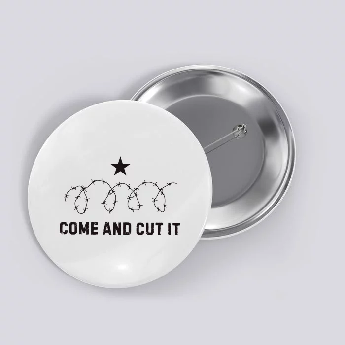 Come And Cut It Barbed Wire Political Button