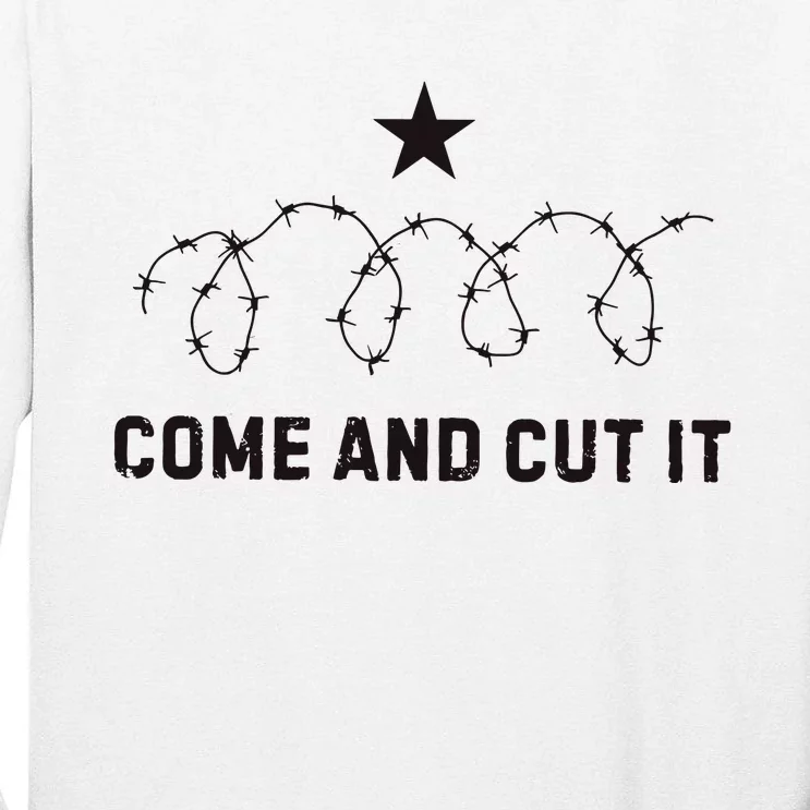 Come And Cut It Barbed Wire Political Tall Long Sleeve T-Shirt