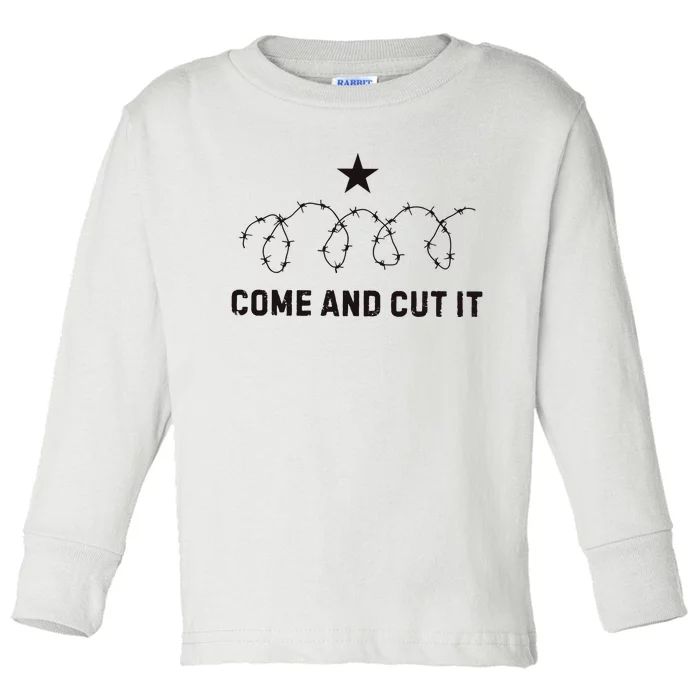 Come And Cut It Barbed Wire Political Toddler Long Sleeve Shirt