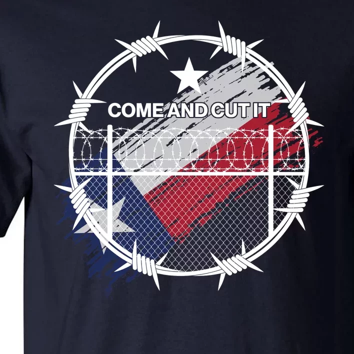 Come And Cut It Barbwire Texas Flag Tall T-Shirt