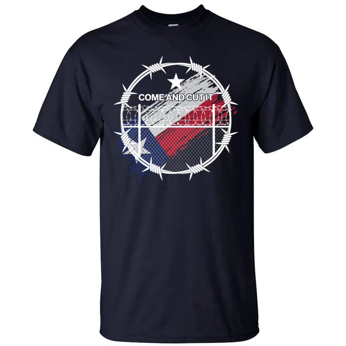 Come And Cut It Barbwire Texas Flag Tall T-Shirt