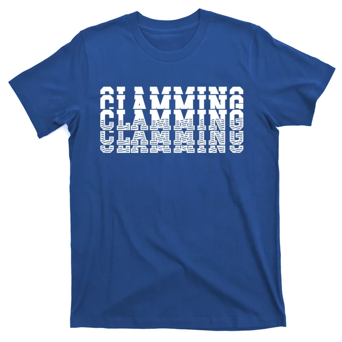 Clamming All Clam Digs ThatS How We DigEm Gift T-Shirt