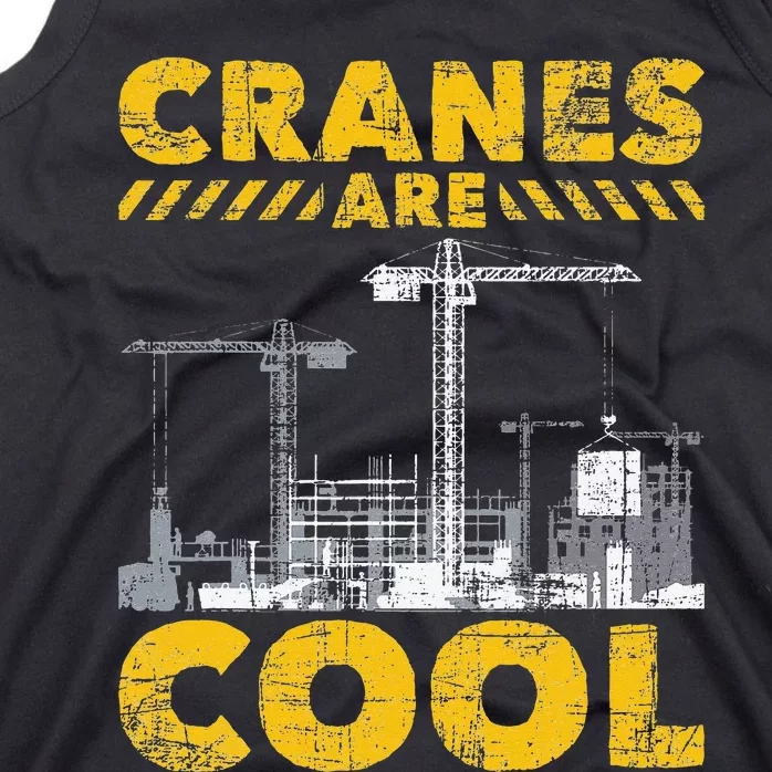 Cranes Are Cool Crane Operator Construction Equipment Tank Top