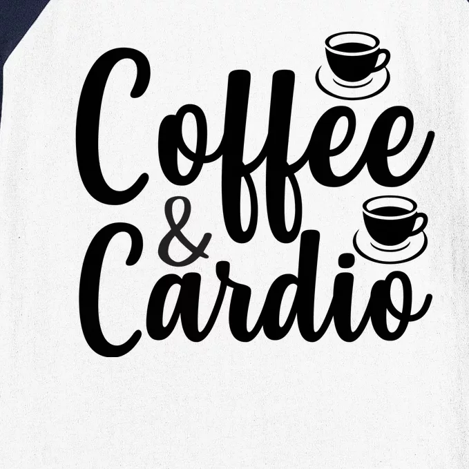 Coffee And Cardio Baseball Sleeve Shirt